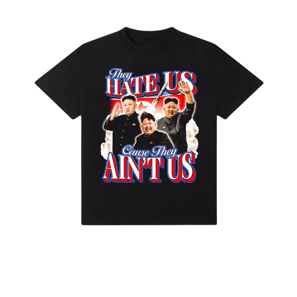 They Hate Us Cause They Ain't Us TEE