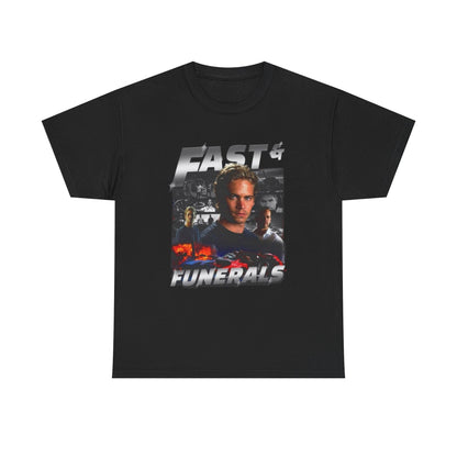 Fast and Funerals TEE