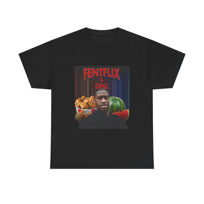 Fentflix & Chill TEE